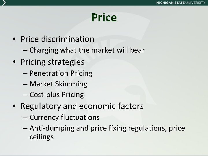 Price • Price discrimination – Charging what the market will bear • Pricing strategies