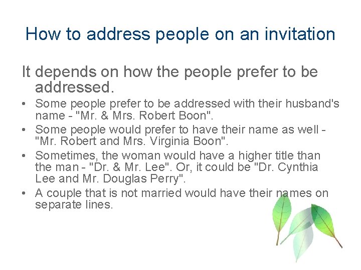 How to address people on an invitation It depends on how the people prefer