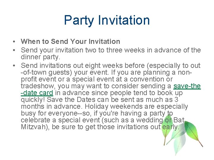 Party Invitation • When to Send Your Invitation • Send your invitation two to