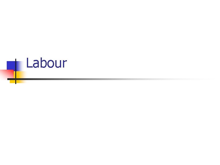 Labour 