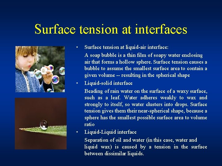 Surface tension at interfaces • • • Surface tension at liquid-air interface: A soap