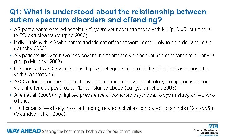 Q 1: What is understood about the relationship between autism spectrum disorders and offending?