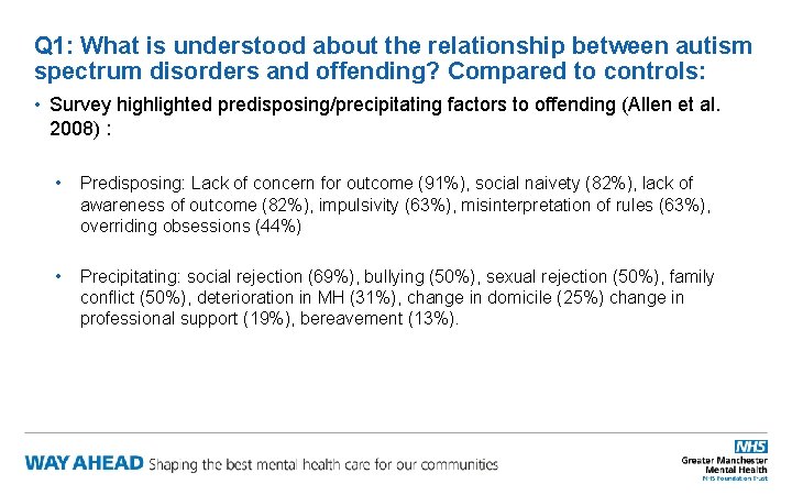 Q 1: What is understood about the relationship between autism spectrum disorders and offending?
