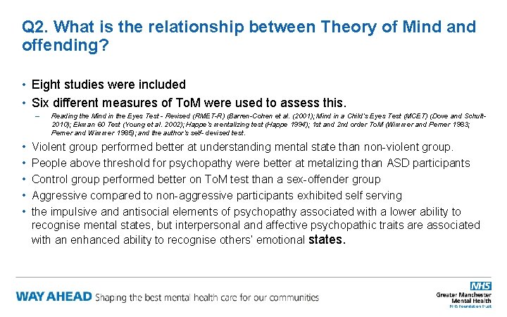 Q 2. What is the relationship between Theory of Mind and offending? • Eight