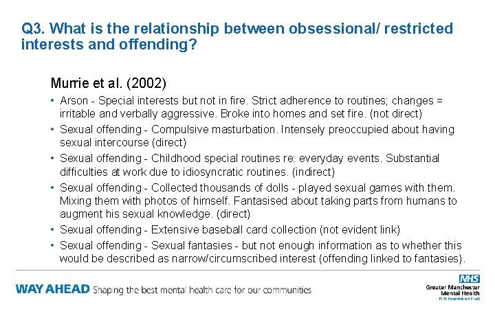 Q 3. What is the relationship between obsessional/ restricted interests and offending? Murrie et
