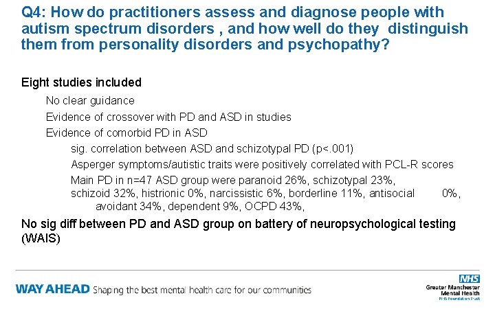 Q 4: How do practitioners assess and diagnose people with autism spectrum disorders ,