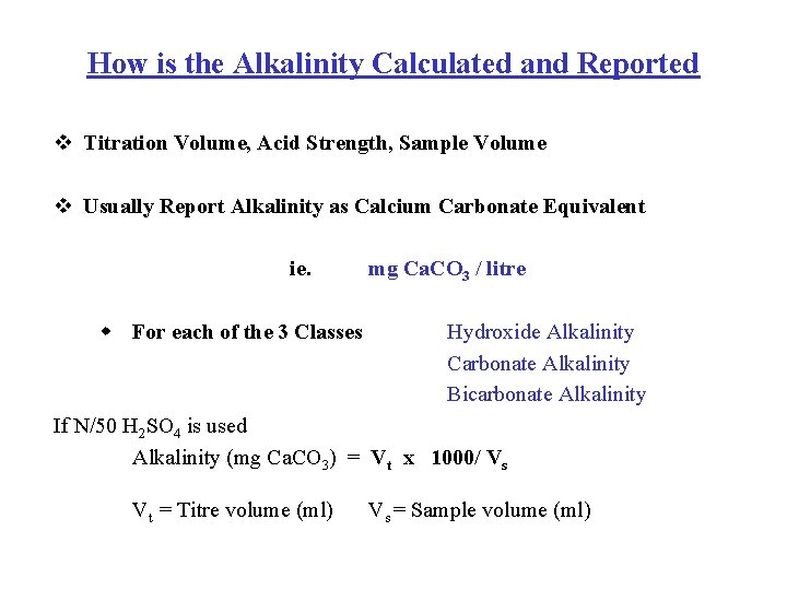 How is the Alkalinity Calculated and Reported v Titration Volume, Acid Strength, Sample Volume