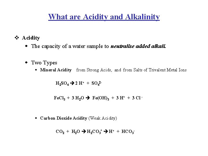 What are Acidity and Alkalinity v Acidity w The capacity of a water sample