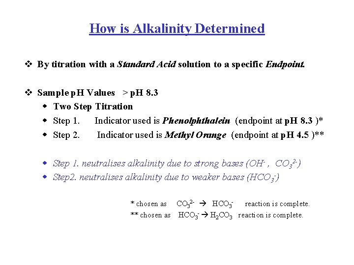 How is Alkalinity Determined v By titration with a Standard Acid solution to a