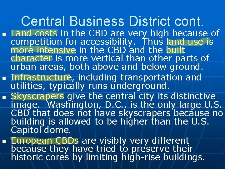 Central Business District cont. n n Land costs in the CBD are very high Central Business District cont. n n Land costs in the CBD are very high