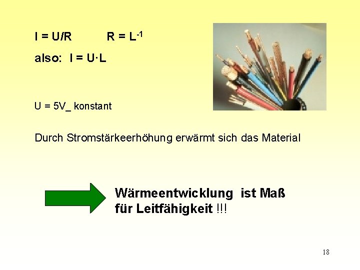 I = U/R R = L-1 also: I = U·L U = 5 V_