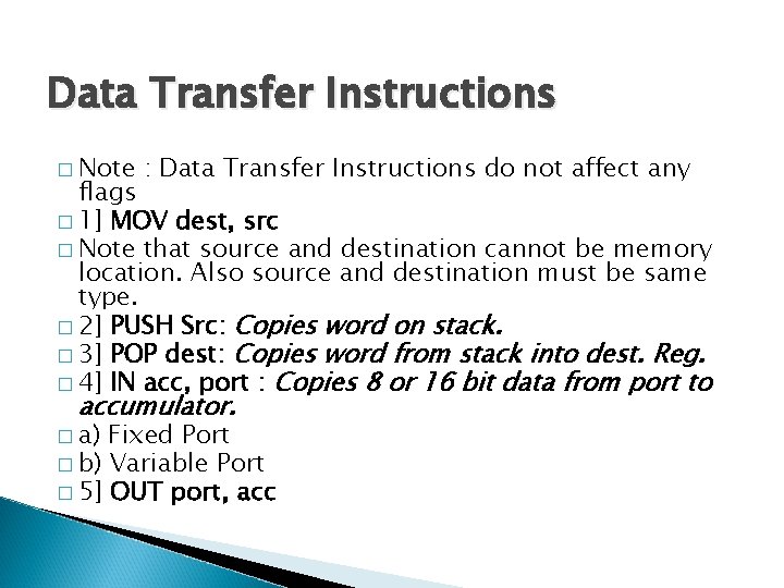 Data Transfer Instructions � Note : Data Transfer Instructions do not affect any flags