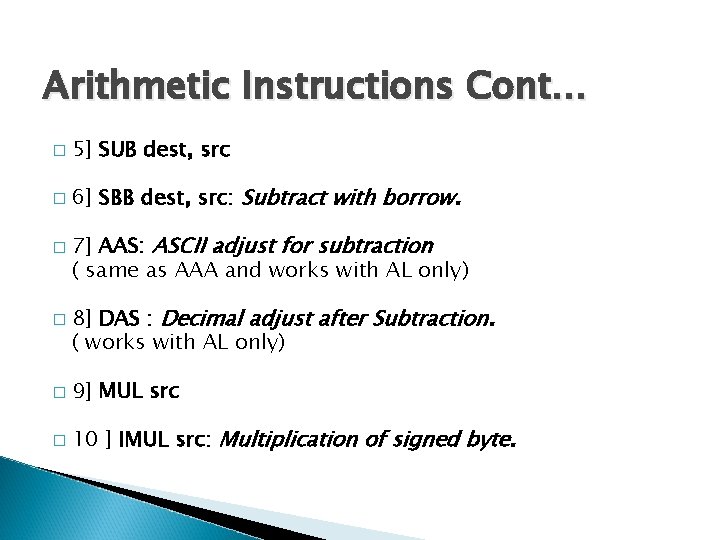 Arithmetic Instructions Cont… � 5] SUB dest, src � 6] SBB dest, src: Subtract