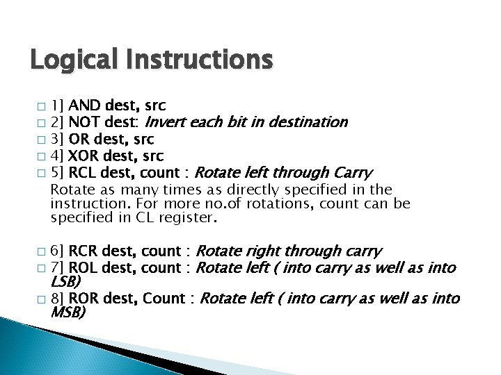 Logical Instructions 1] AND dest, src � 2] NOT dest: Invert each bit in