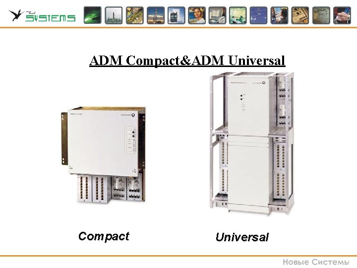 ADM Compact&ADM Universal Compact Universal ADM Compact&ADM Universal Compact Universal