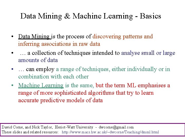 Data Mining & Machine Learning - Basics • Data Mining is the process of