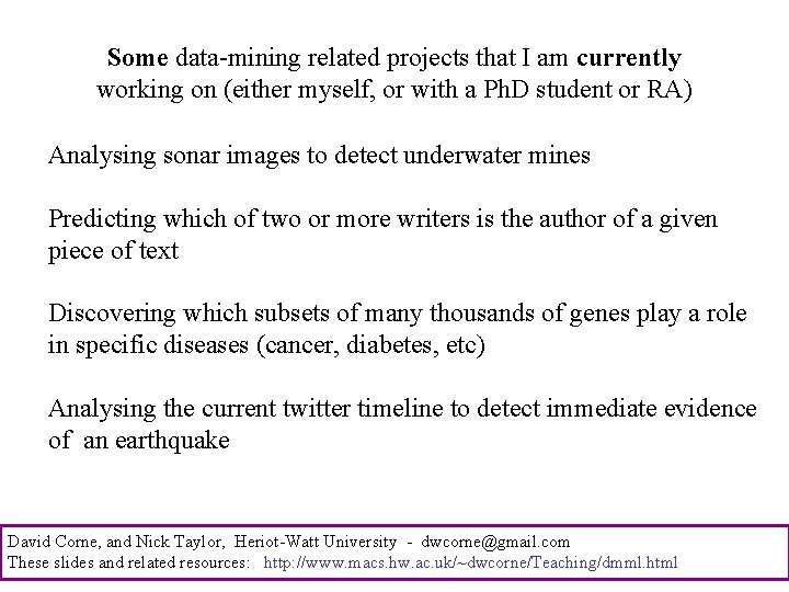 Some data-mining related projects that I am currently working on (either myself, or with