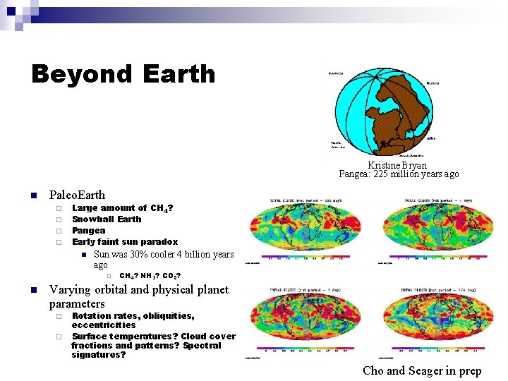 Beyond Earth Kristine Bryan Pangea: 225 million years ago n Paleo. Earth ¨ ¨