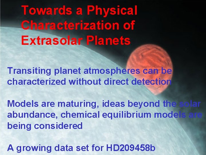 Towards a Physical Characterization of Extrasolar Planets Transiting planet atmospheres can be characterized without