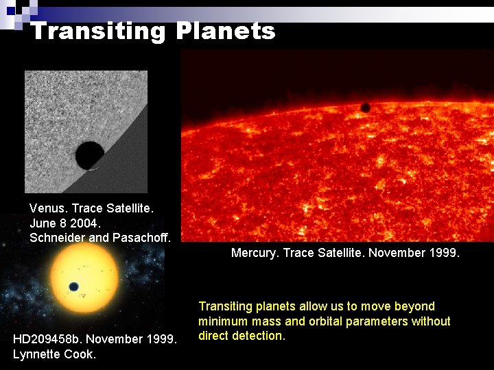 Transiting Planets Venus. Trace Satellite. June 8 2004. Schneider and Pasachoff. Mercury. Trace Satellite.