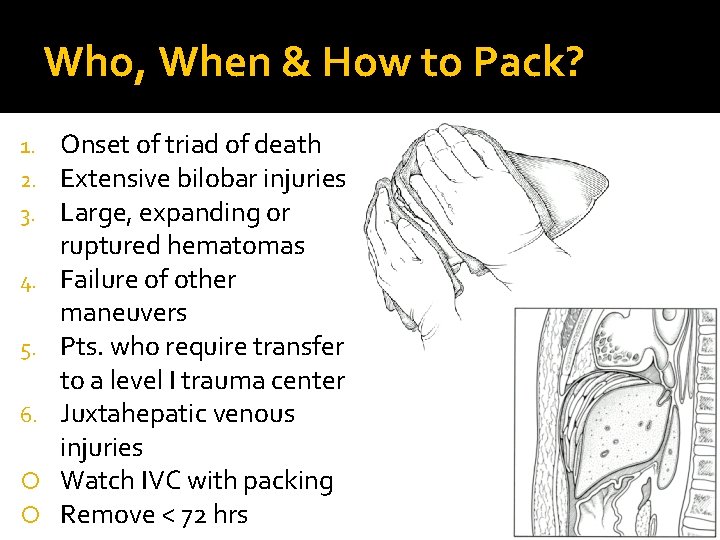 Who, When & How to Pack? 1. 2. 3. 4. 5. 6. Onset of