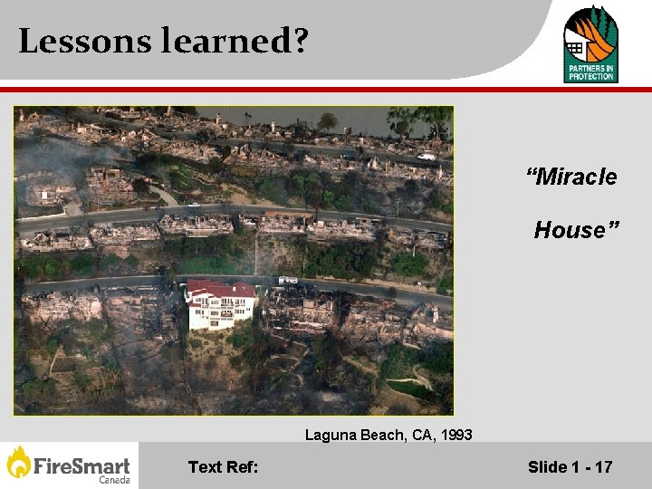 Lessons learned? “Miracle House” Laguna Beach, CA, 1993 Text Ref: Slide 1 - 17