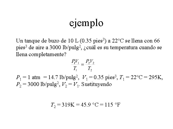 ejemplo Un tanque de buzo de 10 L (0. 35 pies 3) a 22°C