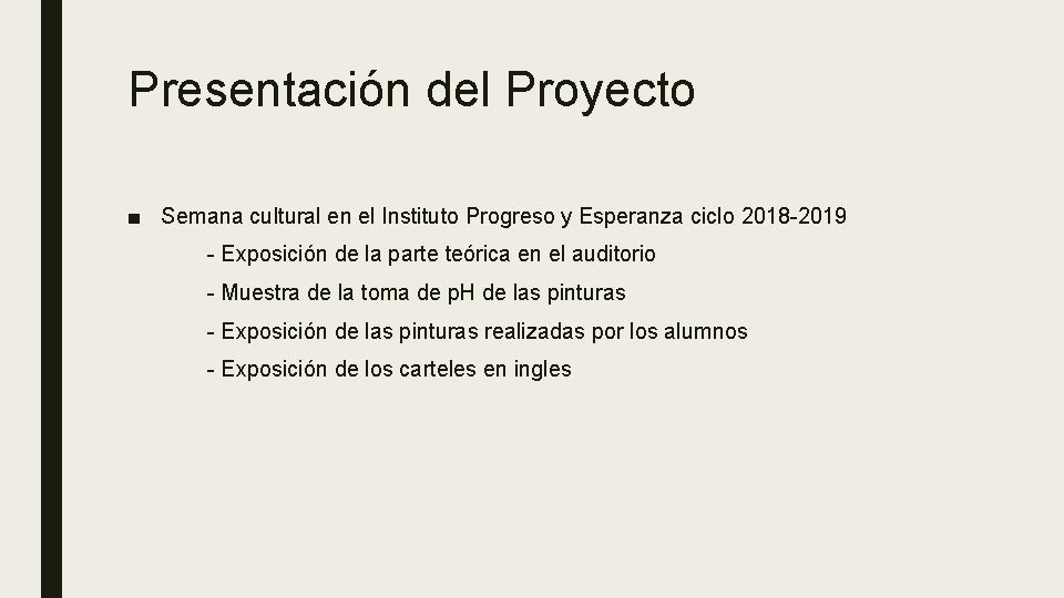 Presentación del Proyecto ■ Semana cultural en el Instituto Progreso y Esperanza ciclo 2018