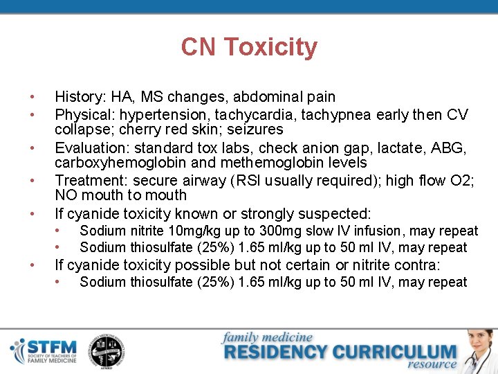 CN Toxicity • • • History: HA, MS changes, abdominal pain Physical: hypertension, tachycardia,