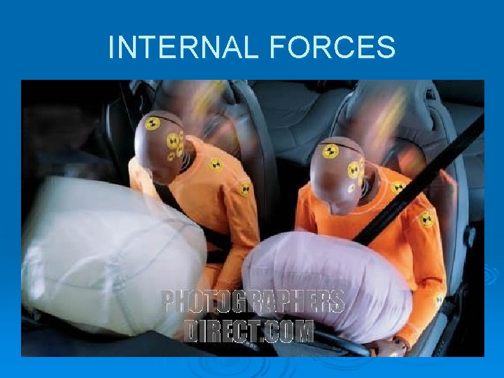 INTERNAL FORCES 