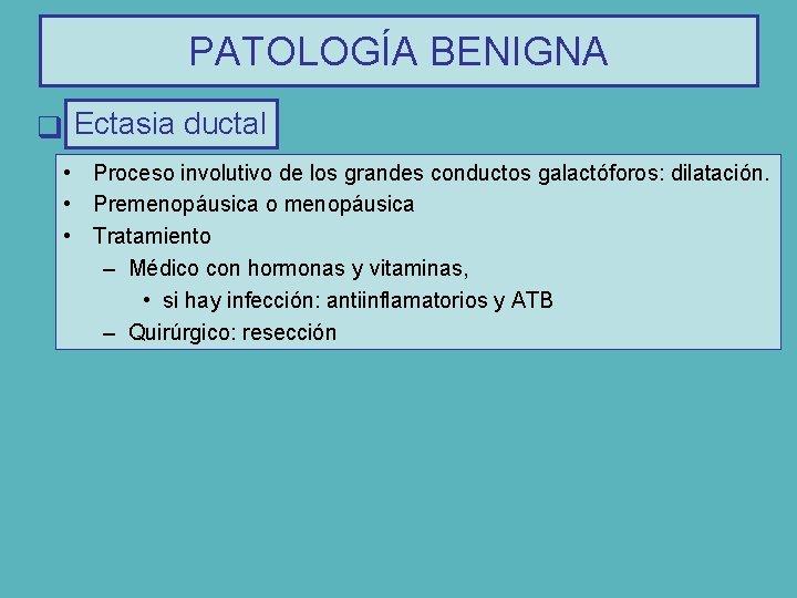 papilomatosis intraductal tratamiento)