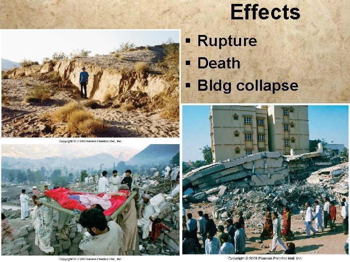 Effects § Rupture § Death § Bldg collapse 