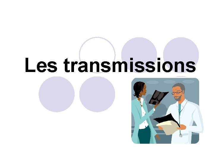 Les transmissions 