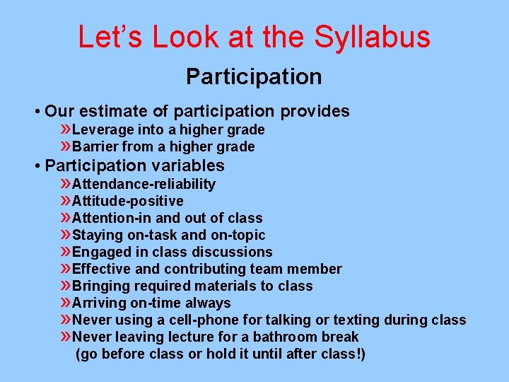 Let’s Look at the Syllabus Participation • Our estimate of participation provides » Leverage