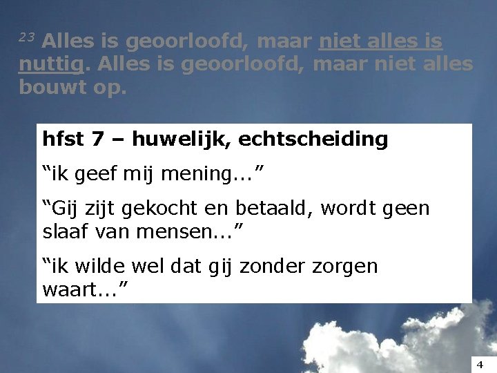 23 Alles is geoorloofd, maar niet alles is nuttig. Alles is geoorloofd, maar niet 23 Alles is geoorloofd, maar niet alles is nuttig. Alles is geoorloofd, maar niet
