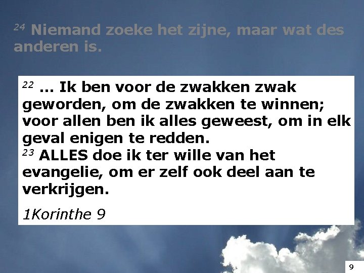 24 Niemand anderen is. zoeke het zijne, maar wat des . . . Ik 24 Niemand anderen is. zoeke het zijne, maar wat des . . . Ik