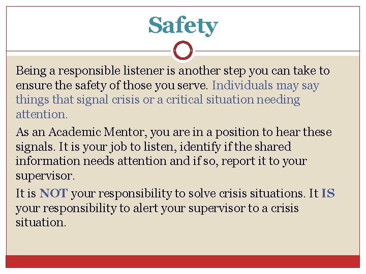 Safety Being a responsible listener is another step you can take to ensure the