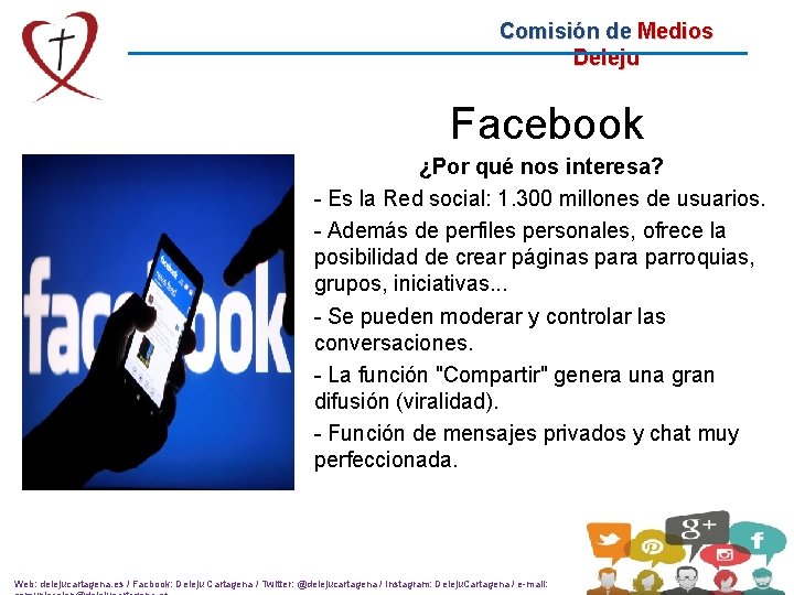 Comisión de Medios Deleju Facebook ¿Por qué nos interesa? - Es la Red social: