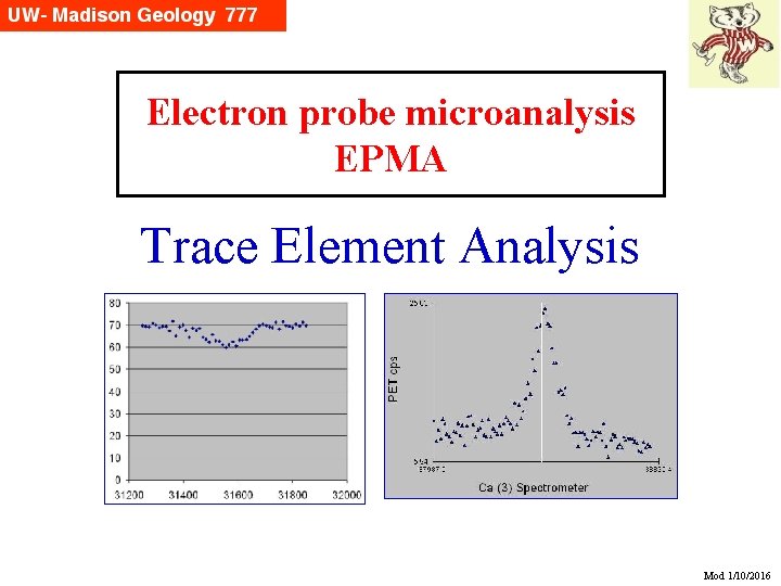 Electron probe microanalysis EPMA Trace Element Analysis Mod 1/10/2016 