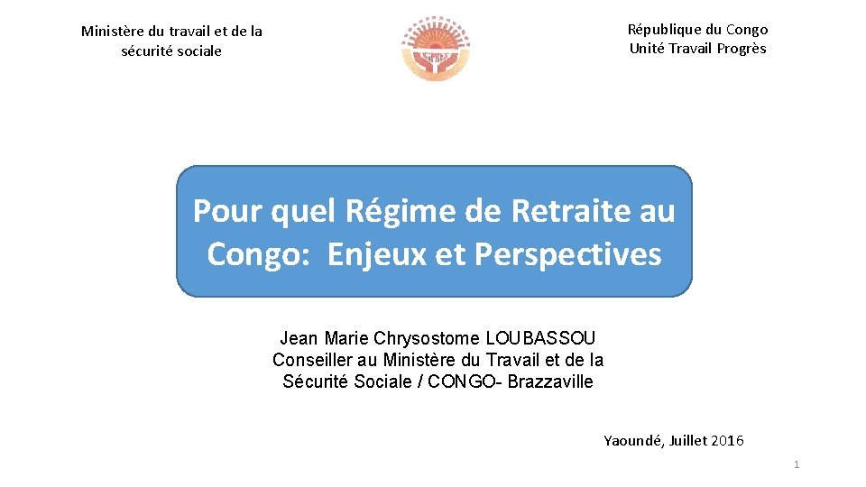 République du Congo Unité Travail Progrès Ministère du travail et de la sécurité sociale