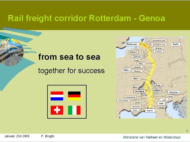 Rail freight corridor Rotterdam - Genoa from sea together for success 1 january 23