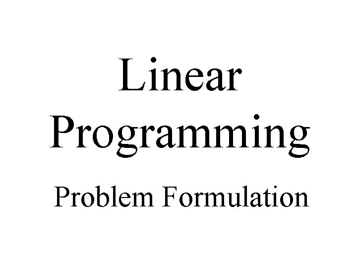 Linear Programming Problem Formulation 