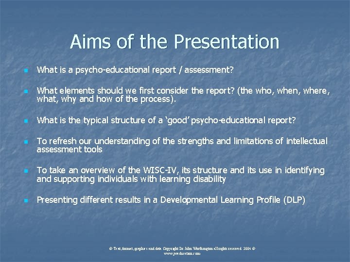 Aims of the Presentation n What is a psycho-educational report / assessment? n What Aims of the Presentation n What is a psycho-educational report / assessment? n What