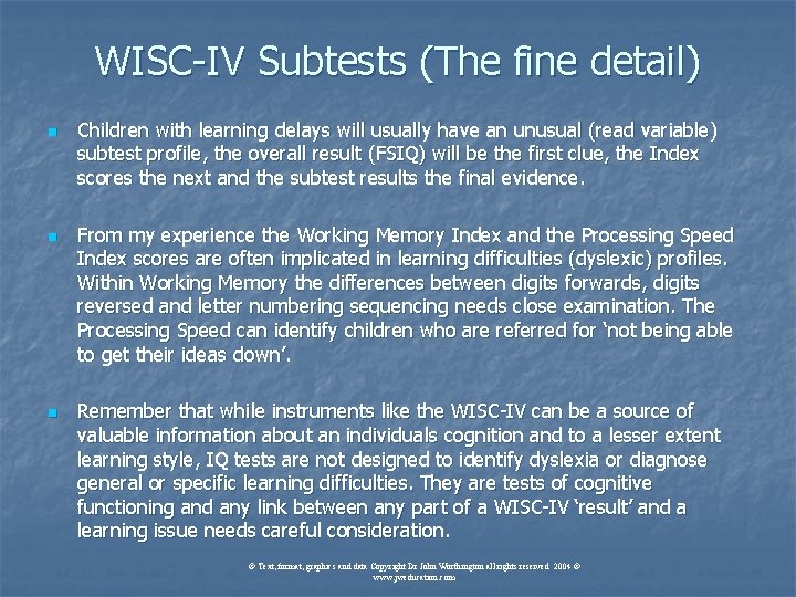 WISC-IV Subtests (The fine detail) n n n Children with learning delays will usually WISC-IV Subtests (The fine detail) n n n Children with learning delays will usually