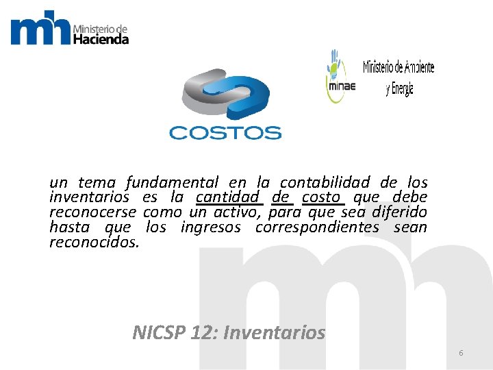 un tema fundamental en la contabilidad de los inventarios es la cantidad de costo