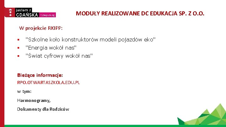 MODUŁY REALIZOWANE DC EDUKACJA SP. Z O. O. W projekcie RKIPP: "Szkolne koło konstruktorów