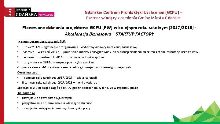 Gdańskie Centrum Profilaktyki Uzależnień (GCPU) – Partner wiodący z ramienia Gminy Miasta Gdańska Planowane