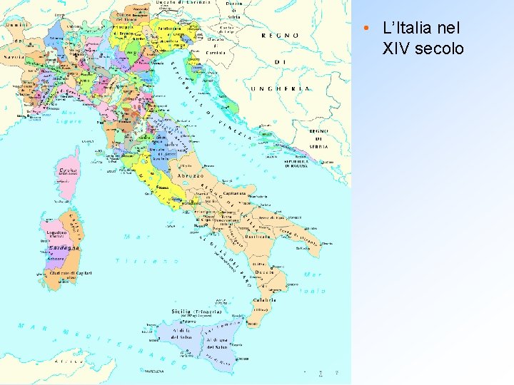  • L’Italia nel XIV secolo 