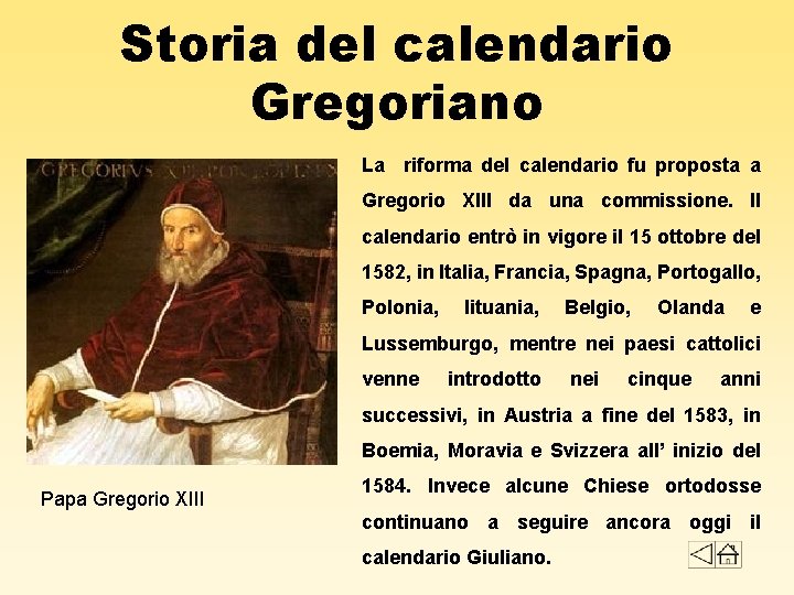 Storia del calendario Gregoriano • La riforma del calendario fu proposta a Gregorio XIII