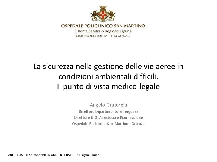La sicurezza nella gestione delle vie aeree in condizioni ambientali difficili. Il punto di